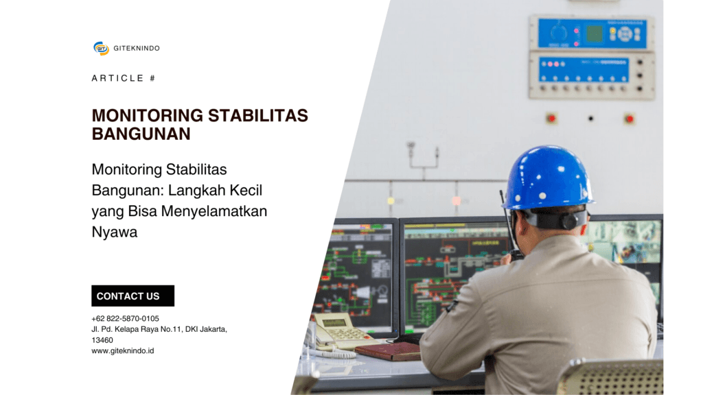 Gambar Monitoring Stabilitas Bangunan Langkah Kecil yang Bisa Menyelamatkan Nyawa