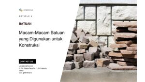 Macam-Macam Batuan yang Digunakan untuk Konstruksi