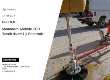 Memahami Metode CBR Tanah dalam Uji Geoteknik