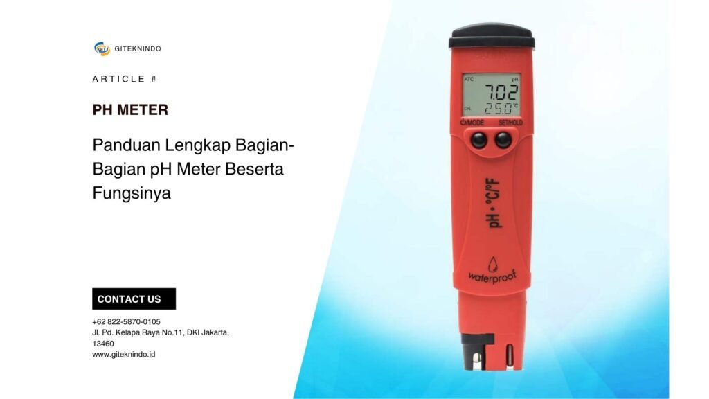 Panduan Lengkap Bagian-Bagian pH Meter Beserta Fungsinya