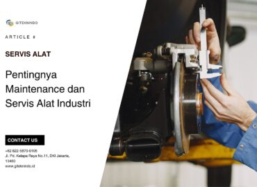 Pentingnya Maintenance dan Servis Alat Industri