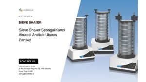 Sieve Shaker Sebagai Kunci Akurasi Analisis Ukuran Partikel