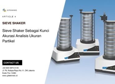 Sieve Shaker Sebagai Kunci Akurasi Analisis Ukuran Partikel