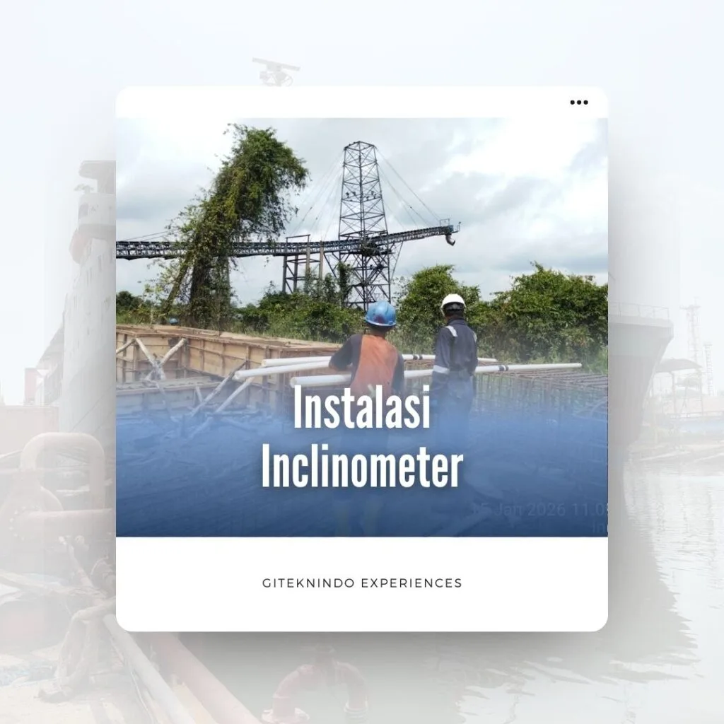 Proyek Instalasi Inclinometer di Tambang Batubara – PT Baturona Adimulya