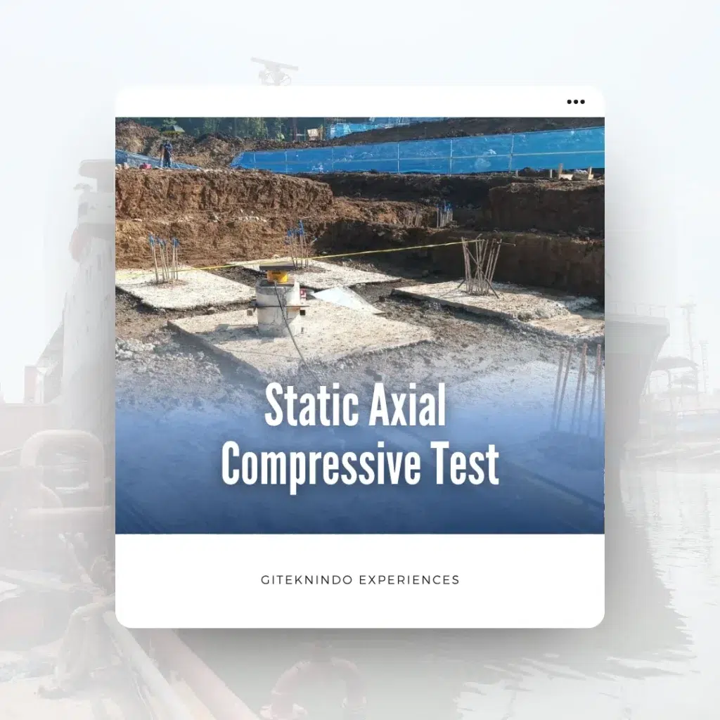Proyek Static Axial Compressive Test di Waduk Saguling, Jawa Barat